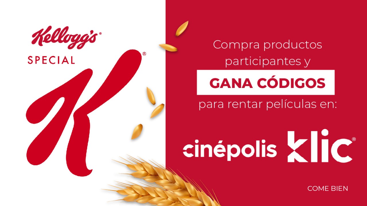 Cinépolis Klic® con Special K® Cinépolis Klic® con Special K®